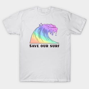 Save our surf - a colorful rainbow wave T-Shirt